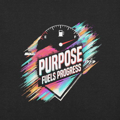 Purpose Fuels Progress T-Shirt - Practicing Energy's Practitioners of Masculine Energy Wear Collection